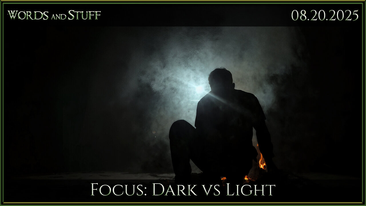 Focus: Dark vs Light | Words and Stuff