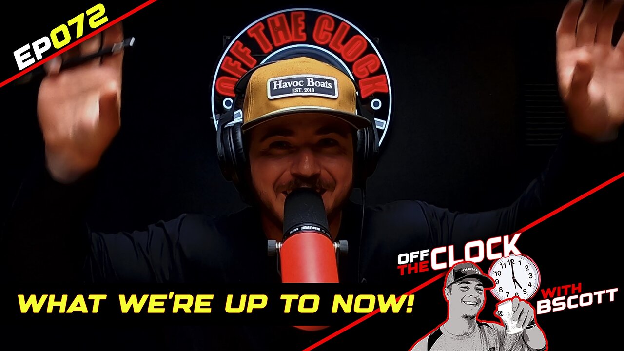 WHAT WE'RE UP TO NOW! | Ep072 | Off The Clock with B Scott