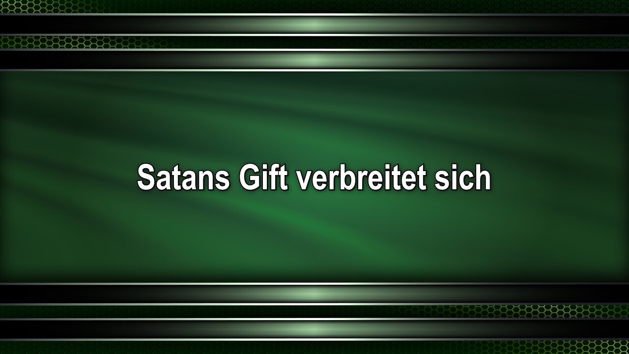 Satans Gift verbreitet sich