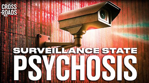Is Mass Surveillance Making Us Crazy?