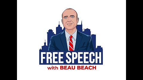 Free Speech with Beau Beach podcast (Episode 40)
