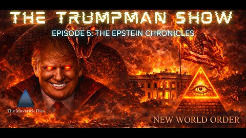 THE TRUMPMAN SHOW EPISODE 5: THE EPSTEIN CHRONICLES