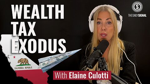 Government Overreach? Why California’s Billionaire Tax Is Pushing Top Taxpayers Out | Elaine Culotti