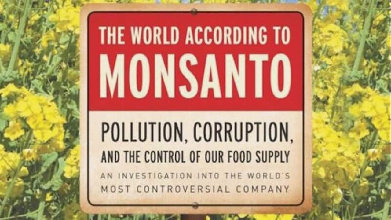 The World According To MONSANTO: (2008)