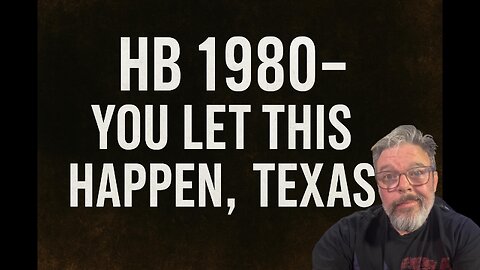 🔥🎙️ NEW EPISODE: “HB 1980 – You Let This Happen, Texas” 💥