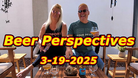 Beer Perspectives 3-19-2025