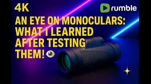 🔭 An Eye on Monoculars: What I Learned After Testing Them! 👁️✨