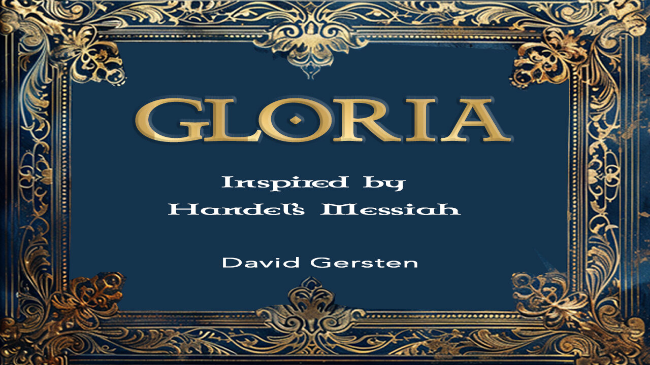 GLORIA - Music inspired by Handel's Messiah