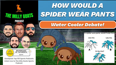 If Spiders Wore Pants, How Would They Wear Them?