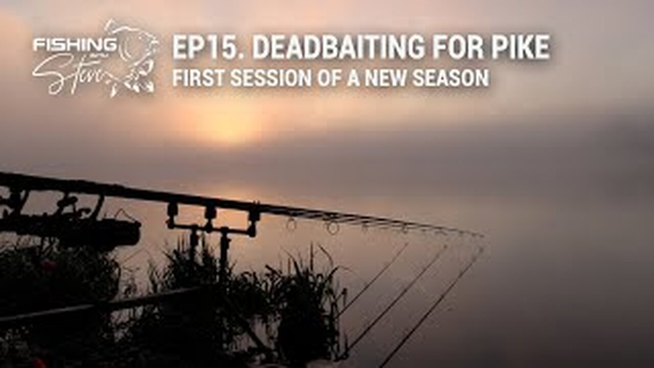 Ep15 | Pike Fishing Season Starts Now! | Deadbaiting For Pike