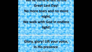 The Last Great Day Has Come original gospel song lyrics video
