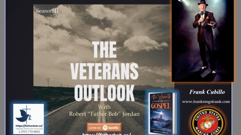 The Veterans Outlook Podcast Featuring Frank Cubillo ∑116/Season II/Episode #25.