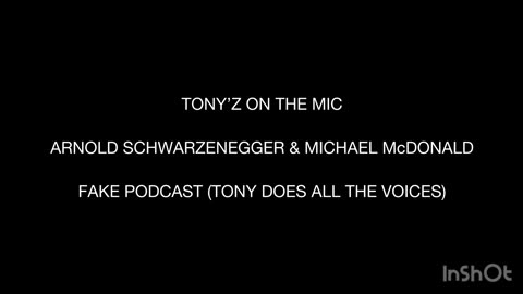 TONY’Z ON THE MIC - ARNOLD SCHWARZENEGGER & MICHAEL McDONALD | PODCAST (TONY DOES THE VOICES)