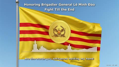 🫡🫡🫡Honoring Brigadier General Lê Minh Đảo – Fight Till the End🫡🫡🫡🎼Miss our motherland - Nhớ Mẹ🎶