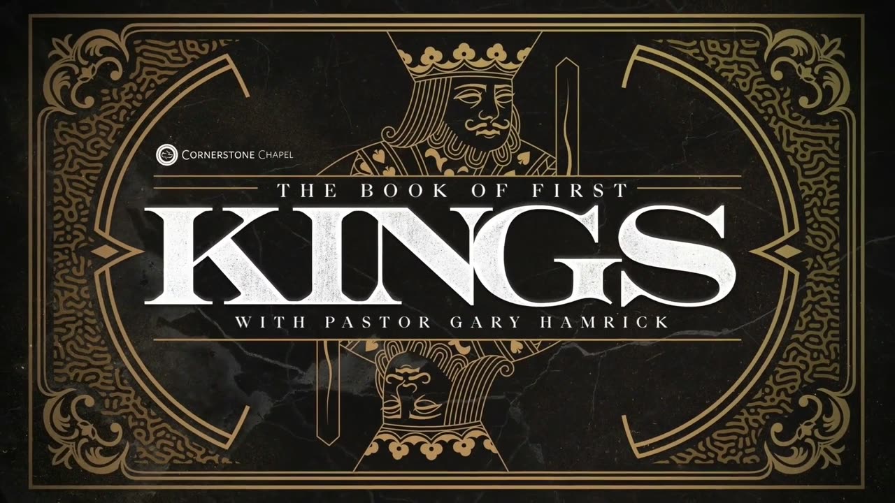 Gary Hamrick - Cornerstone Chapel - 1 Kings 20:35-22:8