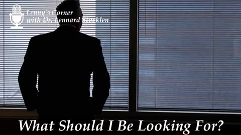 What Should I Be Looking For?