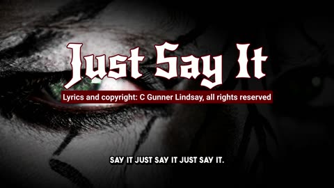 Just Say It - Lyric Video