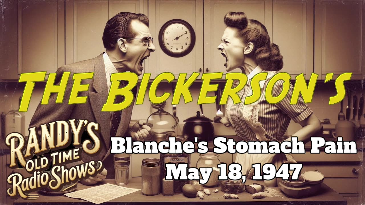 47-05-18 Bickersons Blanche's Stomach Pain