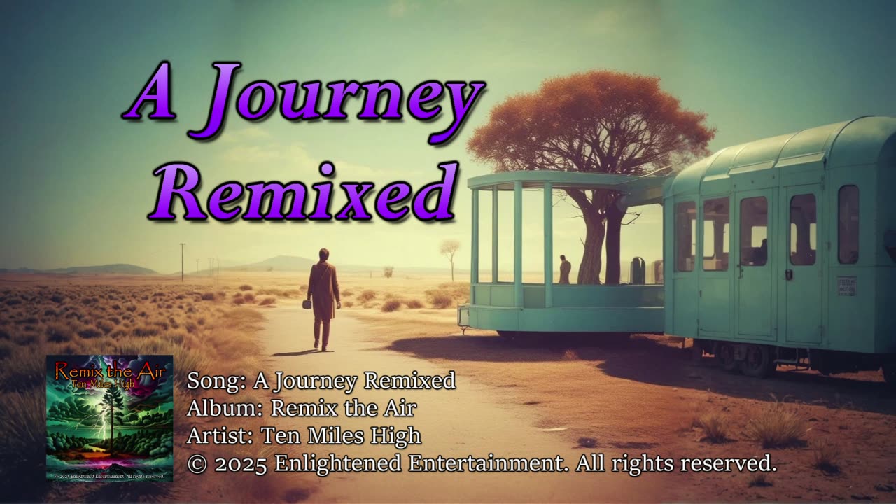"A Journey Remixed" | Ten Miles High