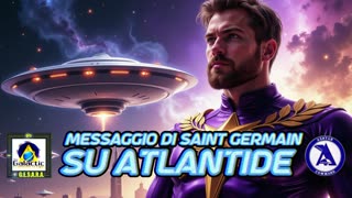 🔵⚡️🔵 Messaggio di Saint Germain, su Atlantide.