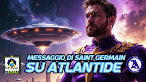 🔵⚡️🔵 Messaggio di Saint Germain, su Atlantide.