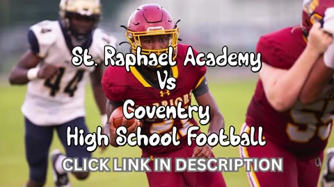 St. Raphael Academy Vs Coventry High School Football || Rhode Island - Friday, September 12 @ 6:30p.