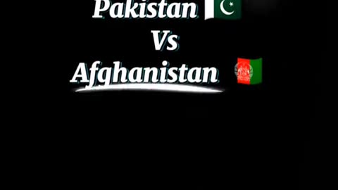 Pakistan vs Afghanistan