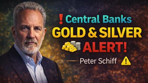 ⚠️ Peter Schiff: Central Banks Are Sending a MASSIVE Signal to Gold & Silver