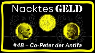 Nacktes Geld #48 – Co-Peter der Antifa