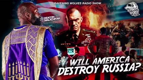 RAVENING WOLVES RADIO: Episode 66 - Will America Destroy Russia?