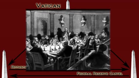 Federal Reserve, Rothschild and Vatican Banking Cartels