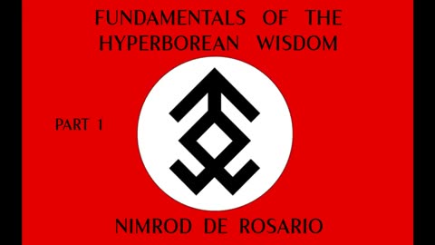 The Fundamentals of the Hyperborean Wisdom Part. 1