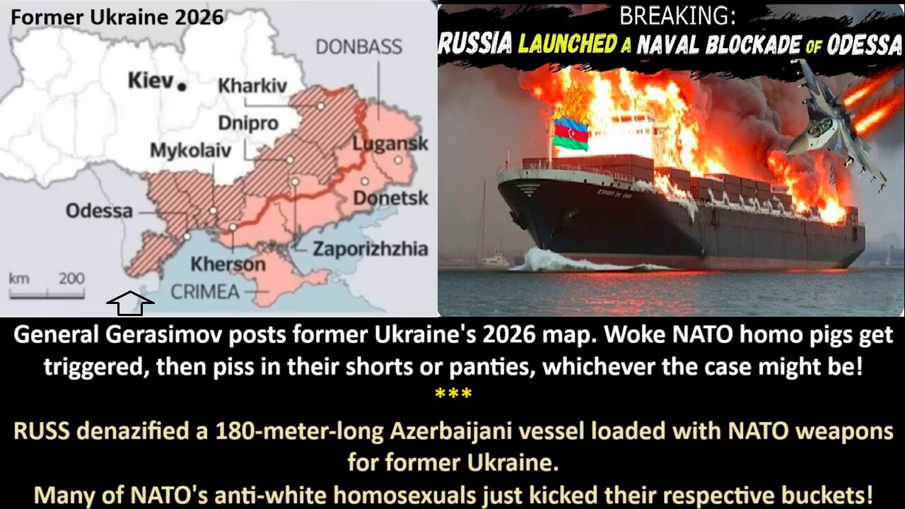 ODESSA: RUSS denazified a 180-meter-long Azerbaijani vessel loaded with NATO weapons for former Ukraine. Many of NATO's anti-white homosexuals just kicked their respective buckets!