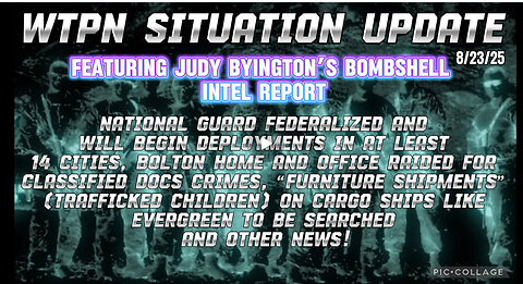 WTPN SITUATION UPDATE 8/23/25
