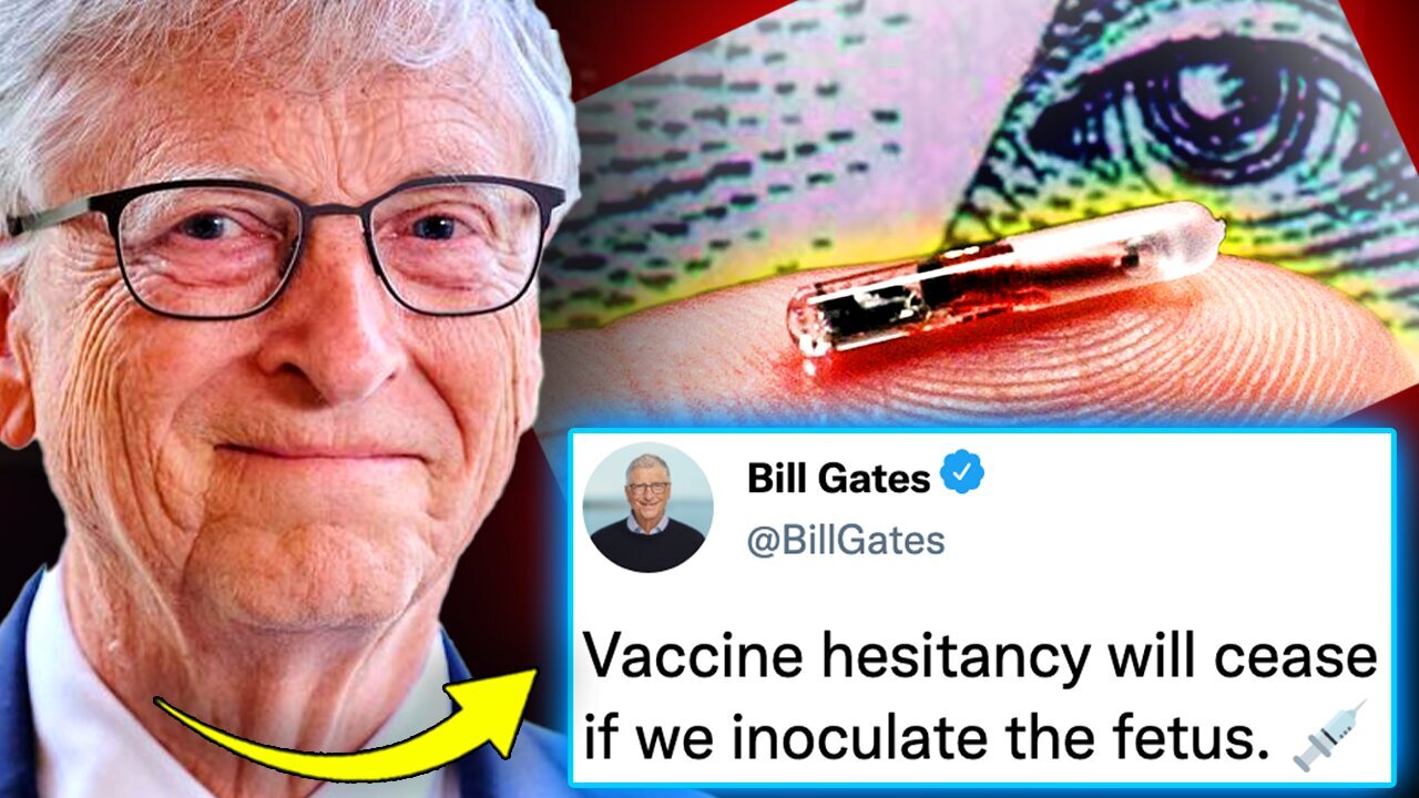 Bill Gates Unveils Plan to Microchip ALL Babies Worldwide Before They're Born