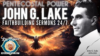 John G. Lake Supernatural Sermons 24/7 Channel - Know God's POWER!