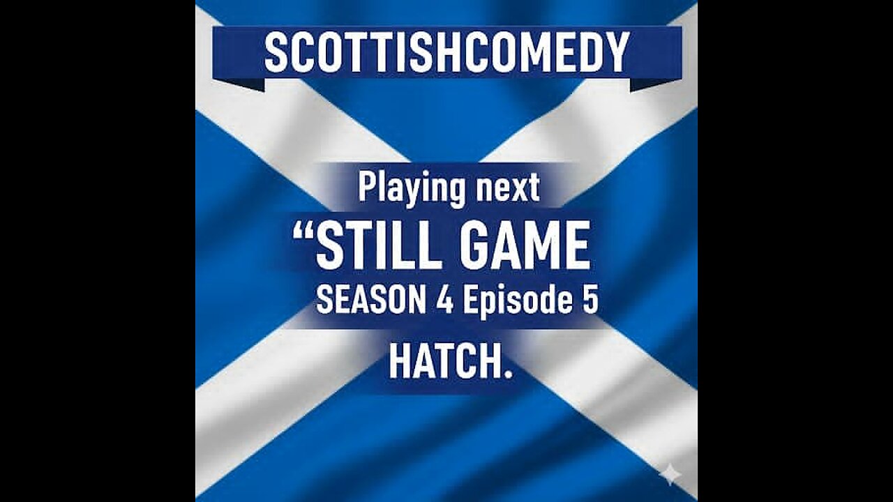 STILL GAME SEASON 4 EPISODE 5 HATCH