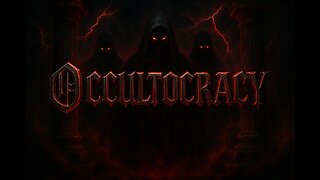 OCCULTOCRACY - by Doug Michael - August 14th 2025