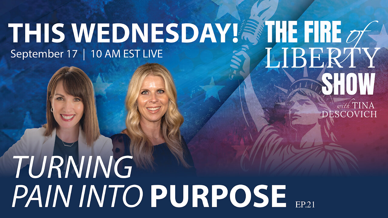 🔥Turning Pain into Purpose - Ep. 21 The Fire of Liberty Show