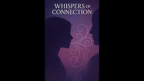 Whispers of Connection