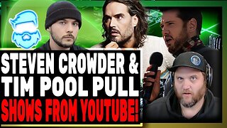 Tim Pool, Steven Crowder PULL Shows From Youtube Along With Russell Brand, Viva Frei & More!