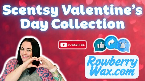 Scentsy Valentine's Day Collection