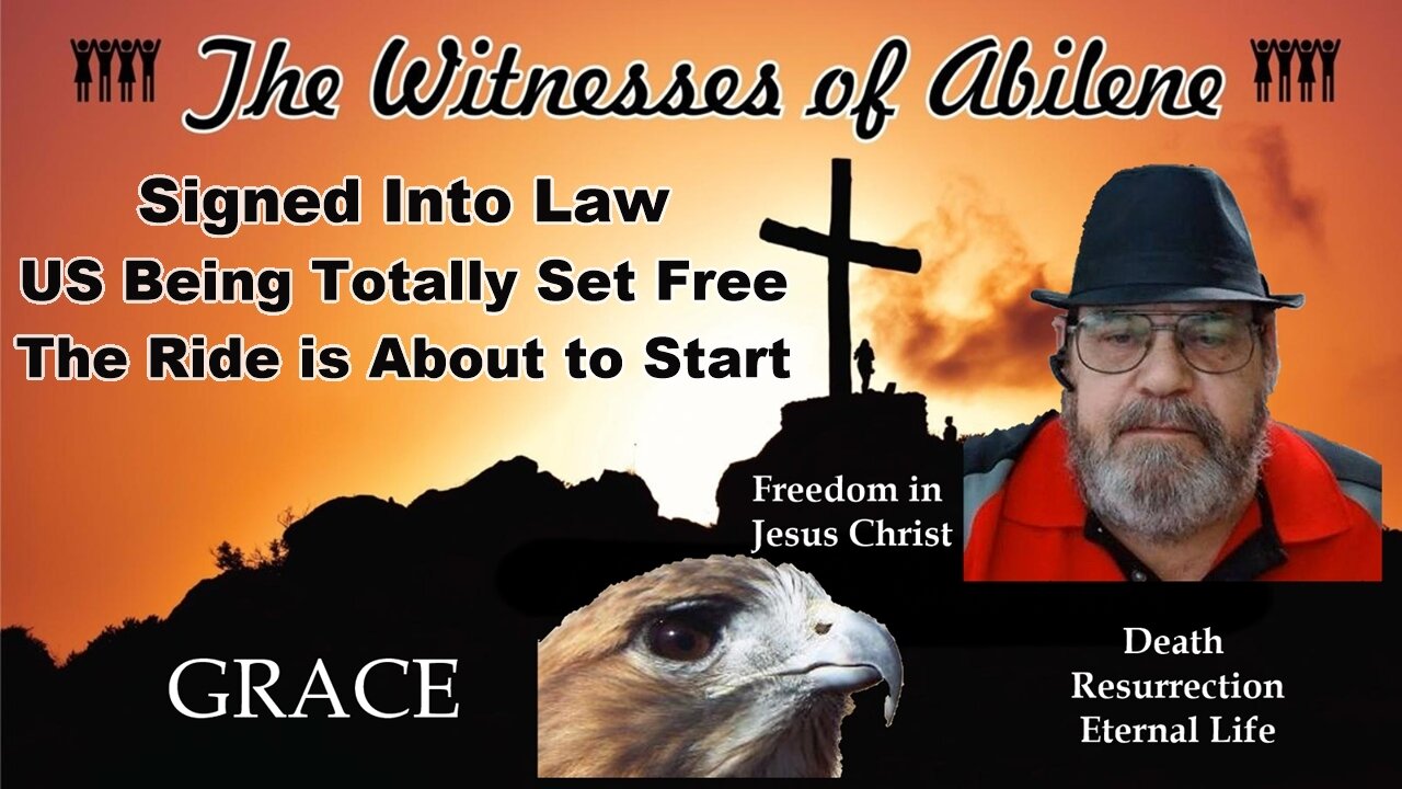 Signed Into Law US Being Totally Set Free The Ride is About to Start