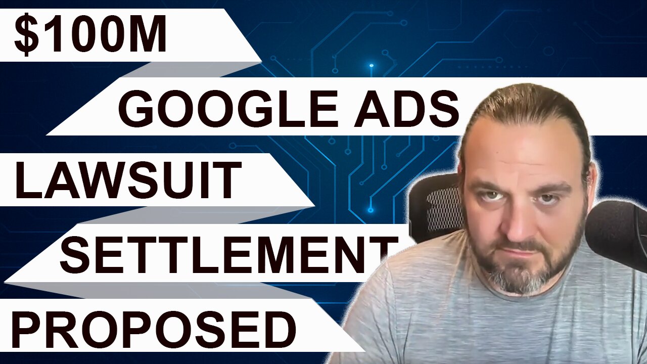 $100M Google Ads Class Action Lawsuit Proposed Settlement - Cabrera v Google