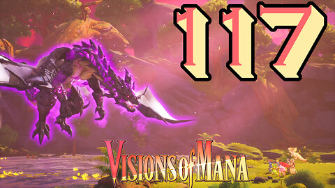 Visions of Mana [117] Defeating Aeve Zalaha