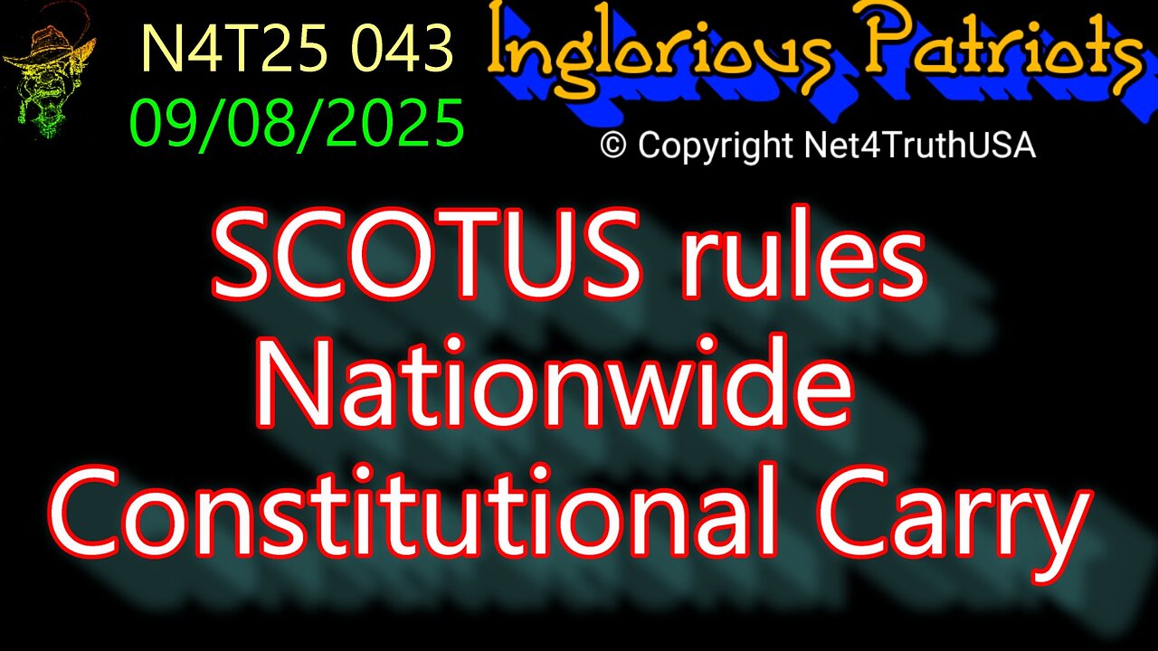 N4T25 043 - SCOTUS rules Nationwide Constitutional Carry