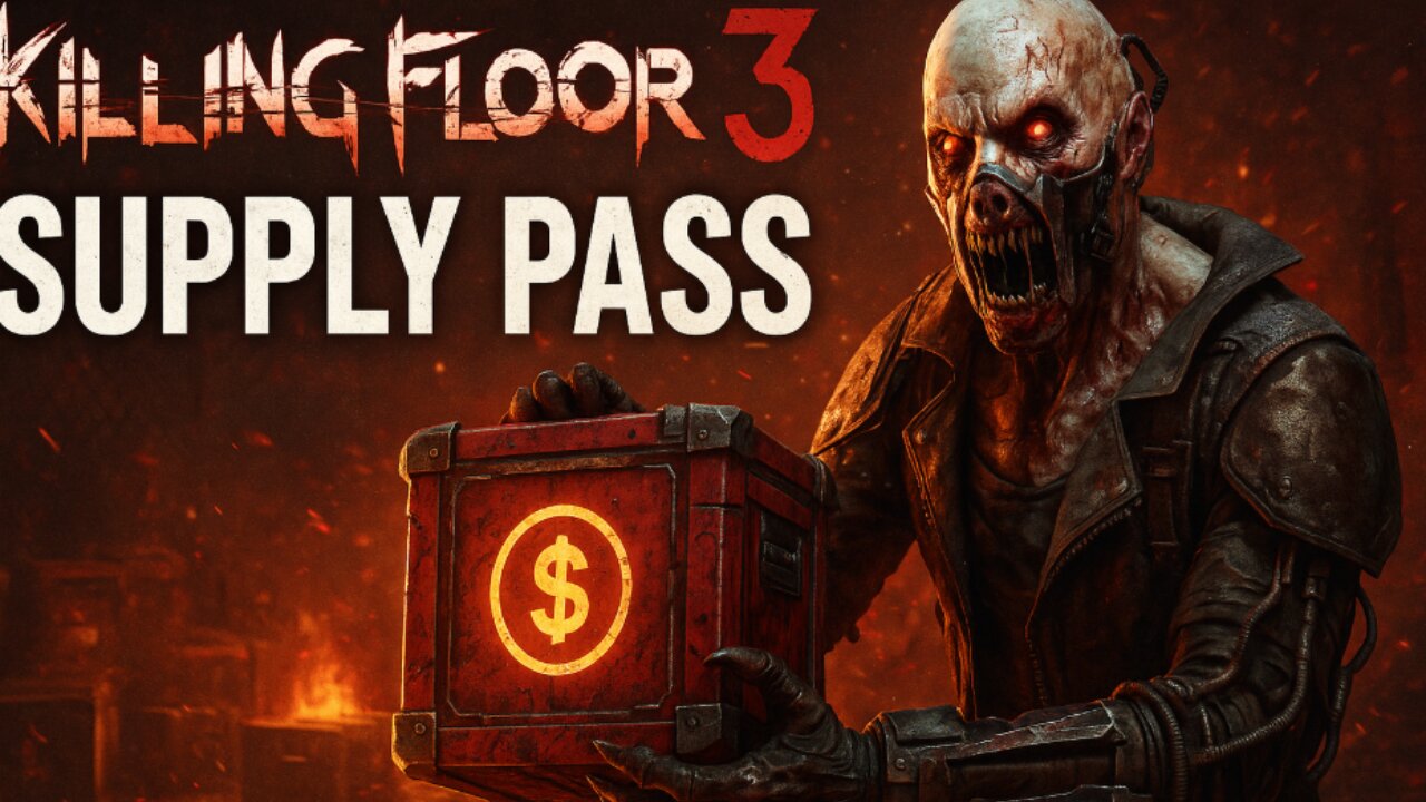 Complete Killing Floor 3 Supply Pass