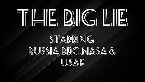Flat Earth: The big lie