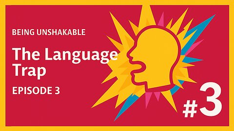 The Language Trap: How Words Rewrite Your Reality?