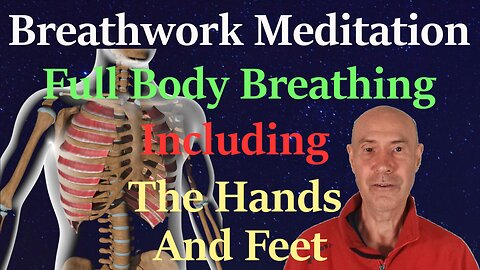 Full Body Breathing Meditation including the hands & feet, Loving Comradeship & Healing The Earth